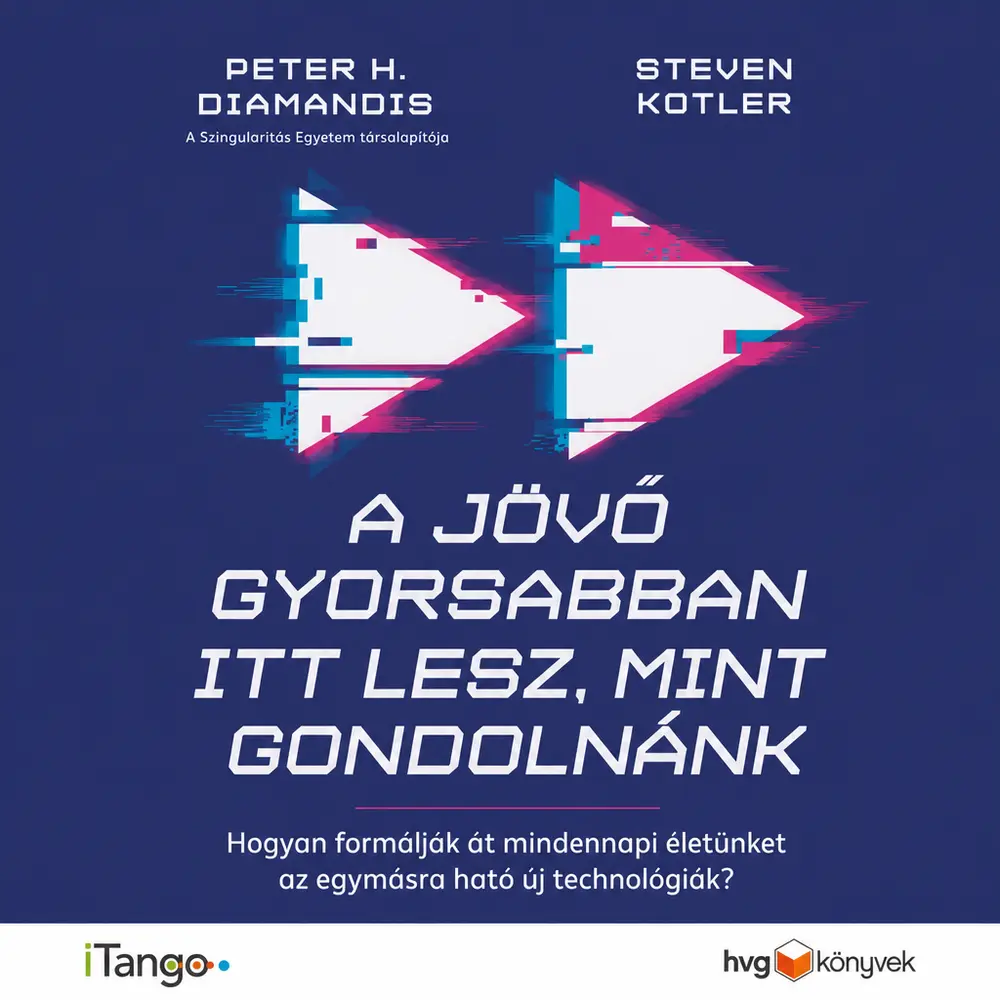 A jövő gyorsabban itt lesz, mint gondolnánk könyv borító