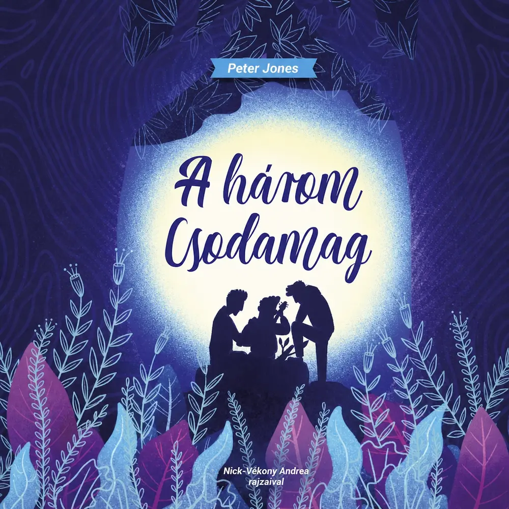 A három csodamag - Hangoskönyv