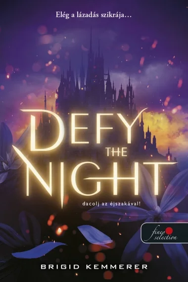 Defy the Night - Dacolj az éjszakával! (Defy the Night 1.) könyv borító
