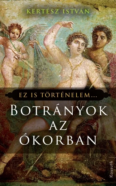 Botrányok az ókorban - Hangoskönyv