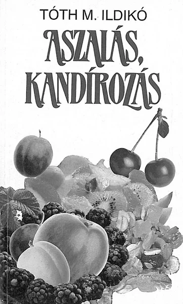 Aszalás, kandírozás - Hangoskönyv