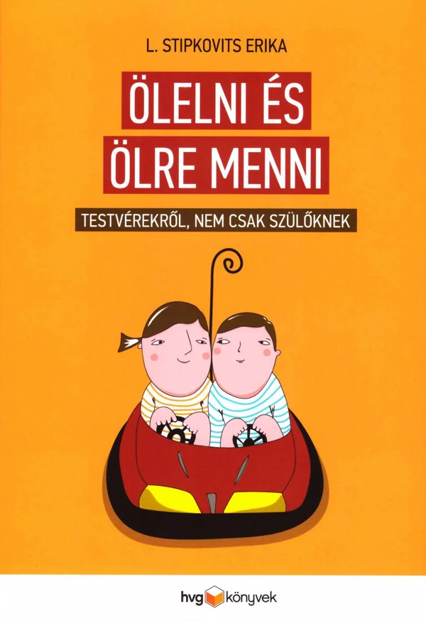 Ölelni és ölre menni könyv borító