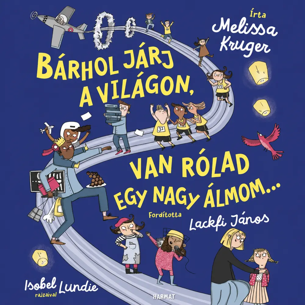 Bárhol járj a világon, van rólad egy nagy álmom könyv borító