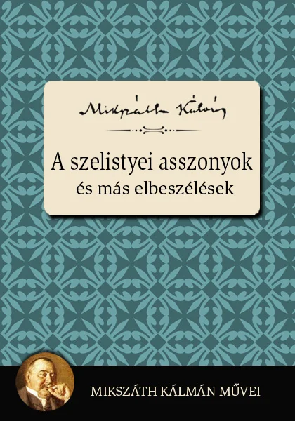 A szelistyei asszonyok és más elbeszélések - Hangoskönyv