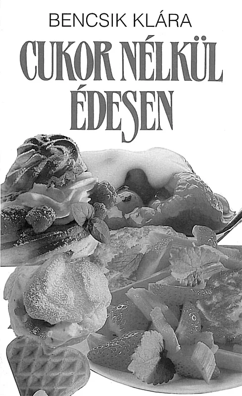 Cukor nélkül édesen - Hangoskönyv