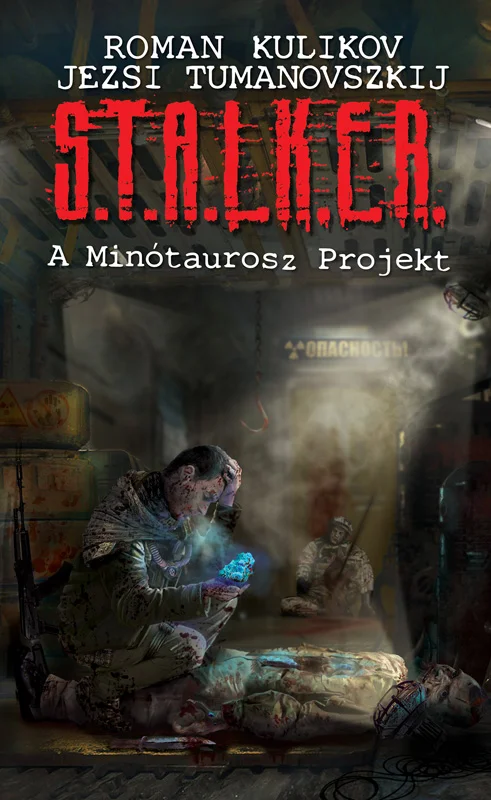 S.T.A.L.K.E.R. – A Minótaurosz Projekt - Hangoskönyv