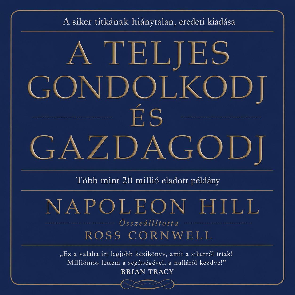 A teljes gondolkodj és gazdagodj könyv borító