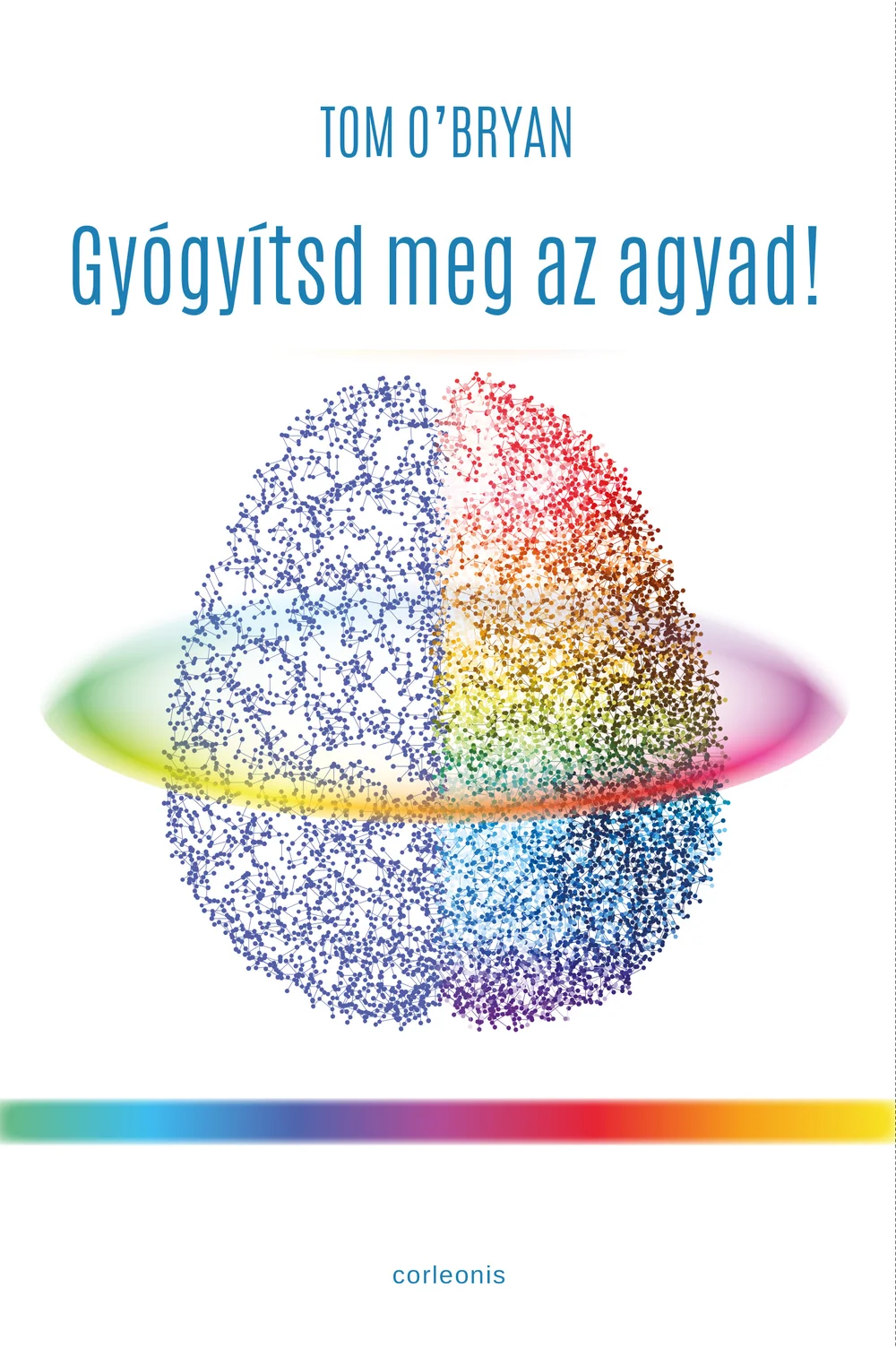 Gyógyítsd meg az agyad könyv borító