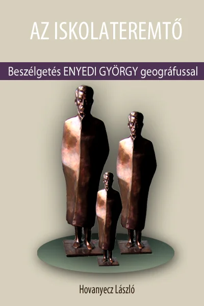 ENYEDI GYÖRGY - Az iskolateremtő - Hangoskönyv