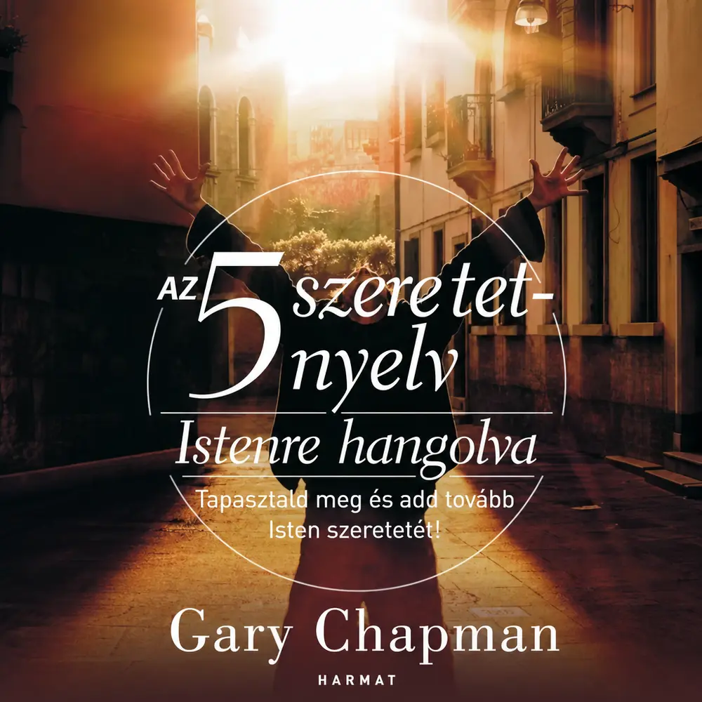 5 szeretetnyelv - Istenre hangolva - Hangoskönyv