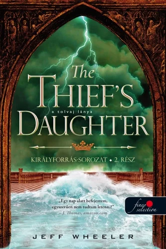 The Thief's Daughter – A tolvaj lánya (Királyforrás 2.) könyv borító