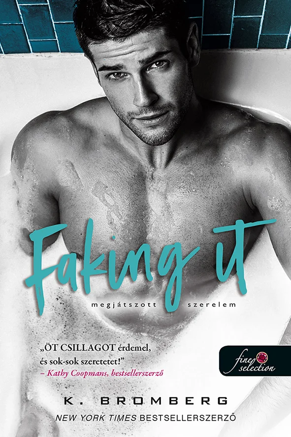 Faking It – Megjátszott szerelem könyv borító