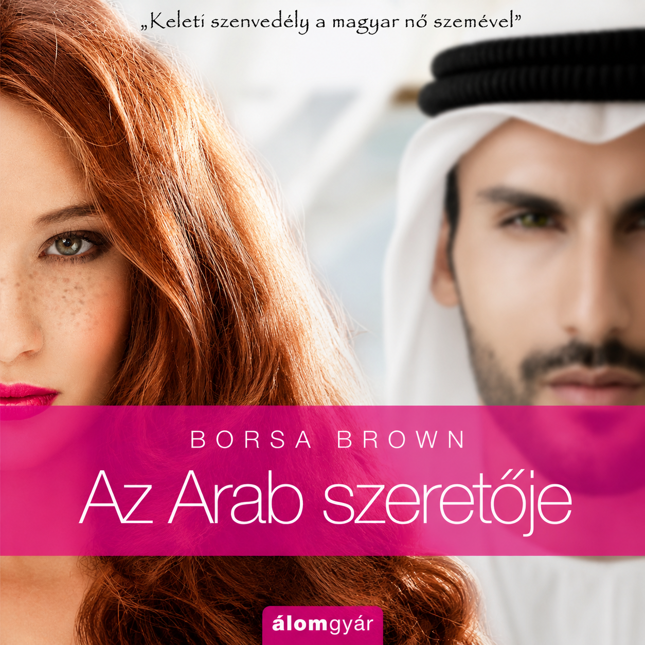 Az Arab szeretője - Hangoskönyv