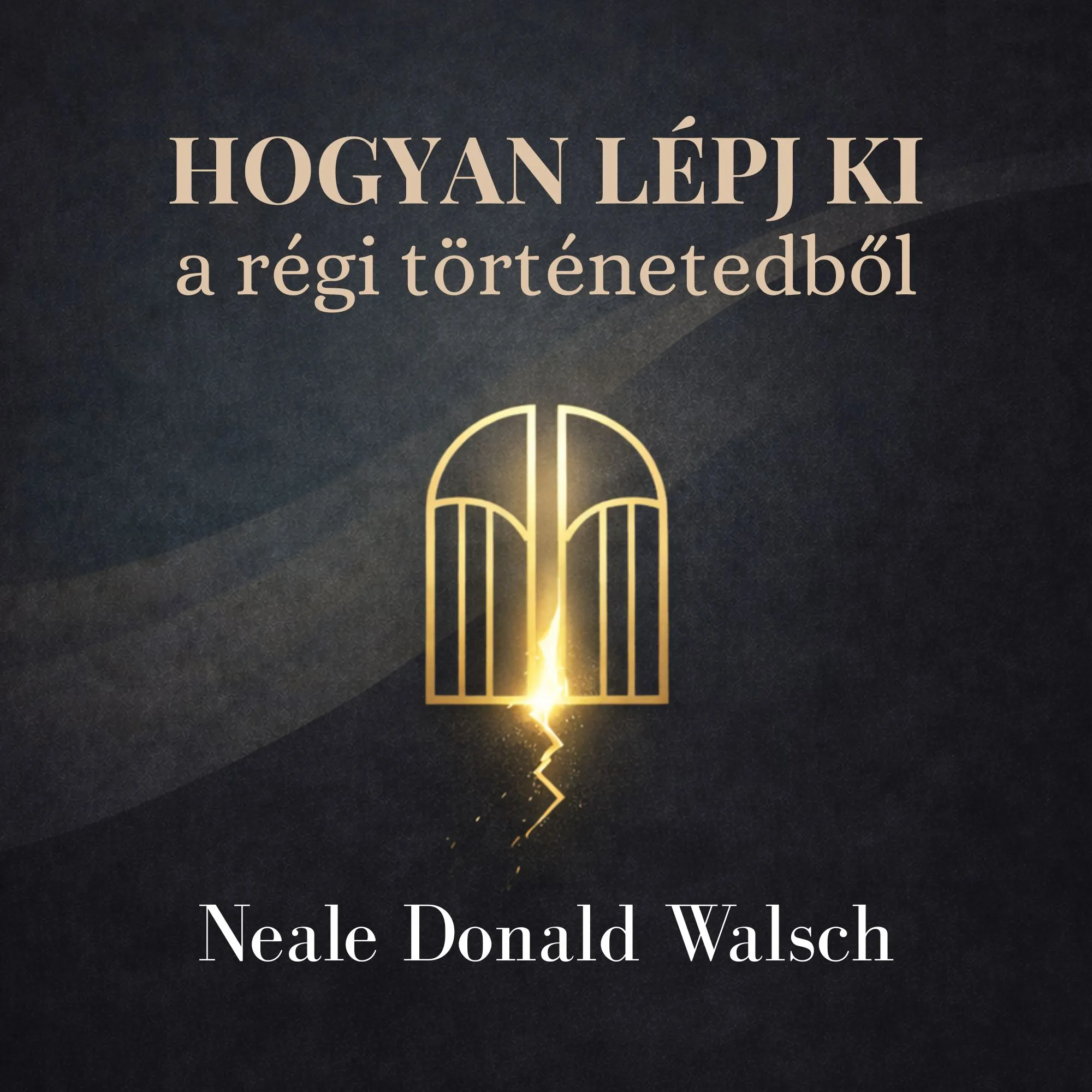 Hogyan lépj ki a régi történetedből könyv borító