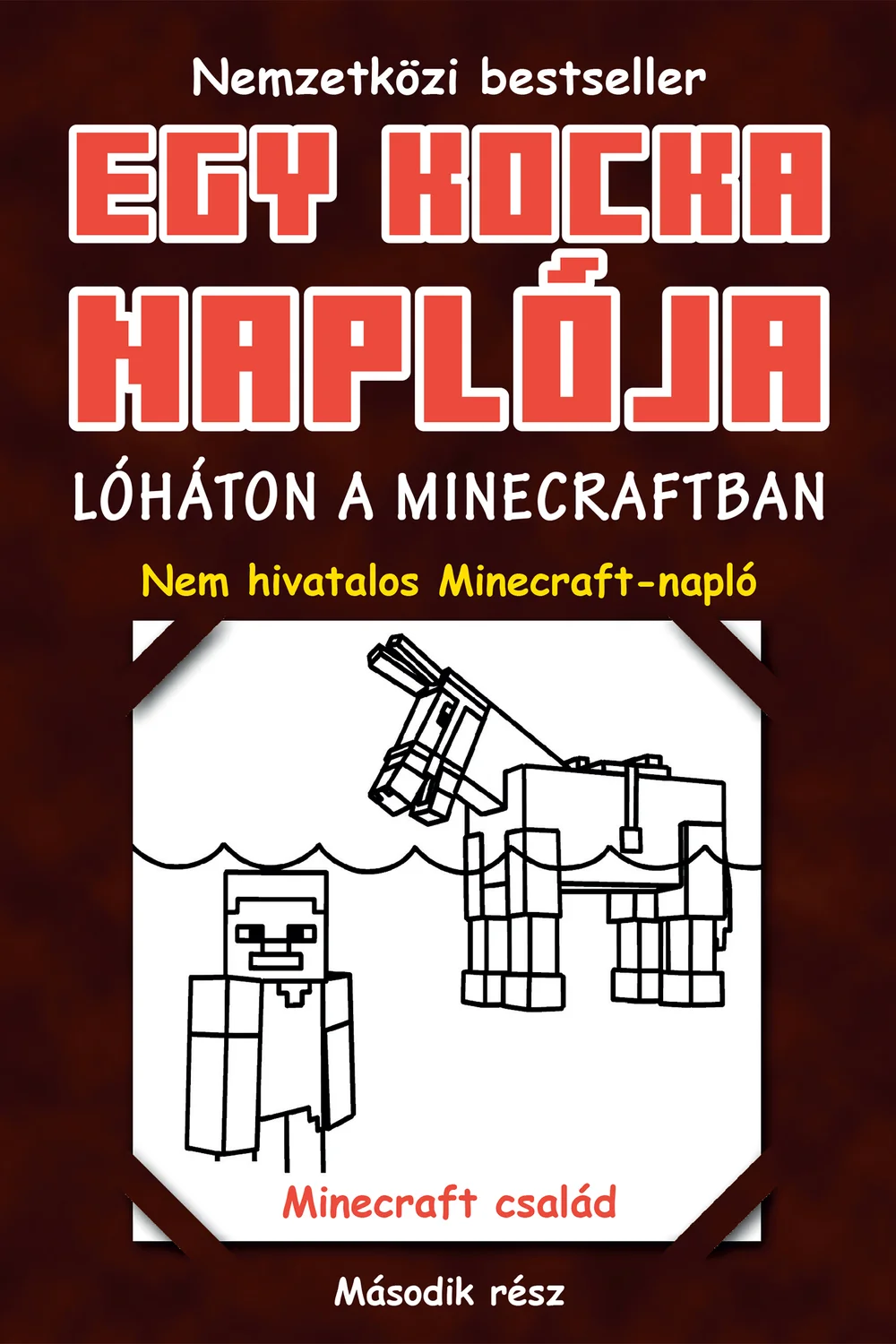 Egy kocka naplója 2. Lóháton a Minecraftban könyv borító