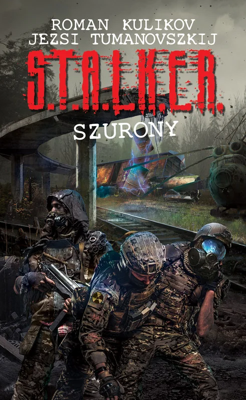 S.T.A.L.K.E.R. – Szurony - Hangoskönyv