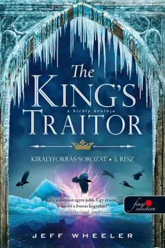 The King's Traitor – A király árulója (Királyforrás 3.) könyv borító