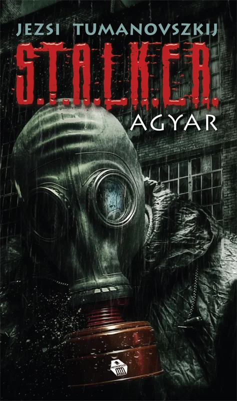 S.T.A.L.K.E.R. - Agyar - Hangoskönyv