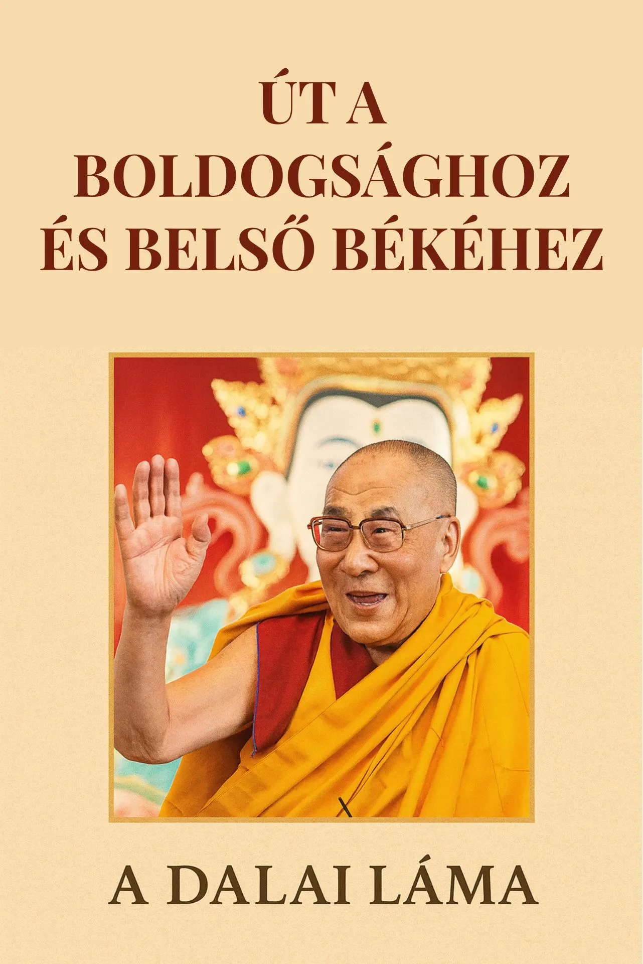 Út a boldogsághoz és belső békéhez könyv borító