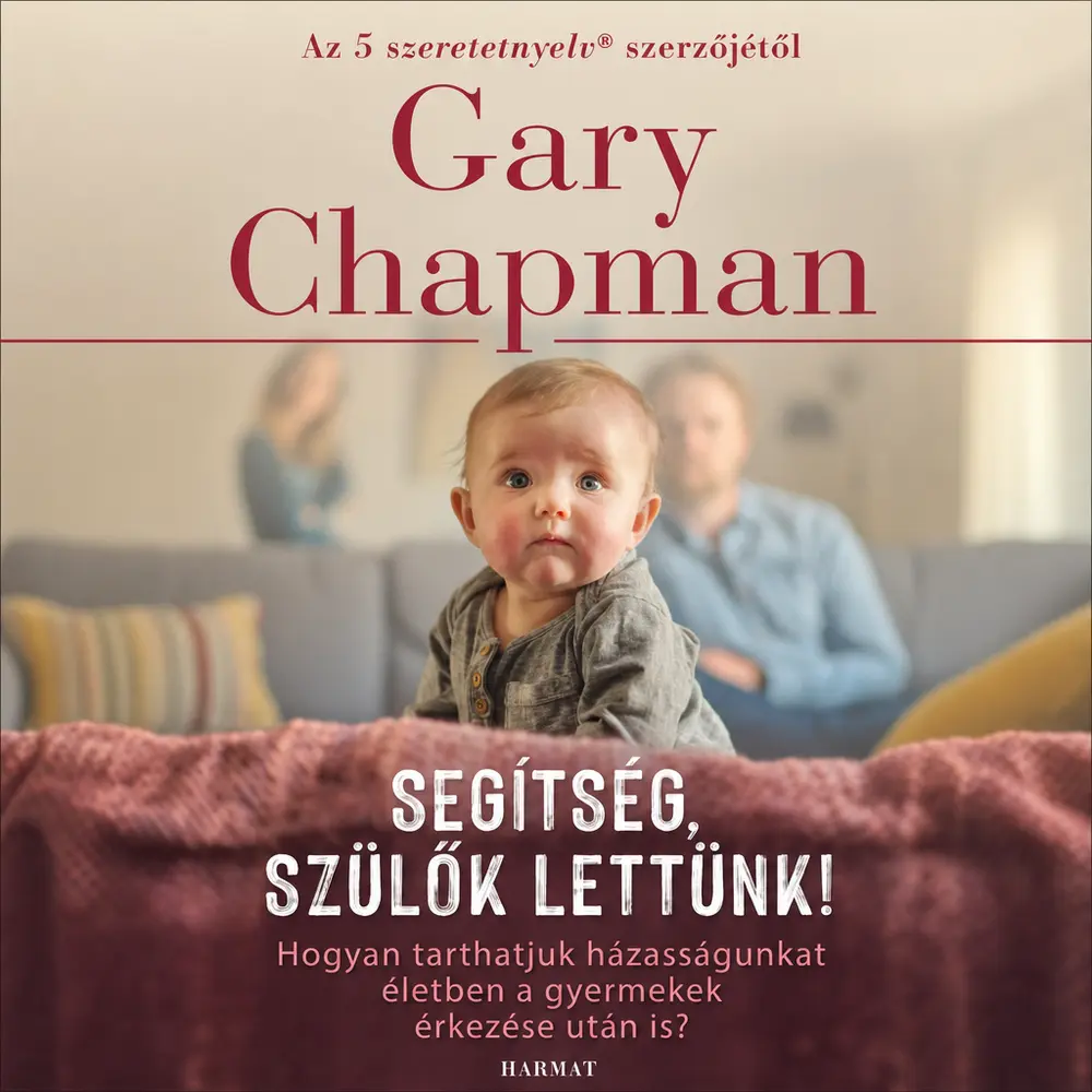 Segítség, szülők lettünk! - Hangoskönyv