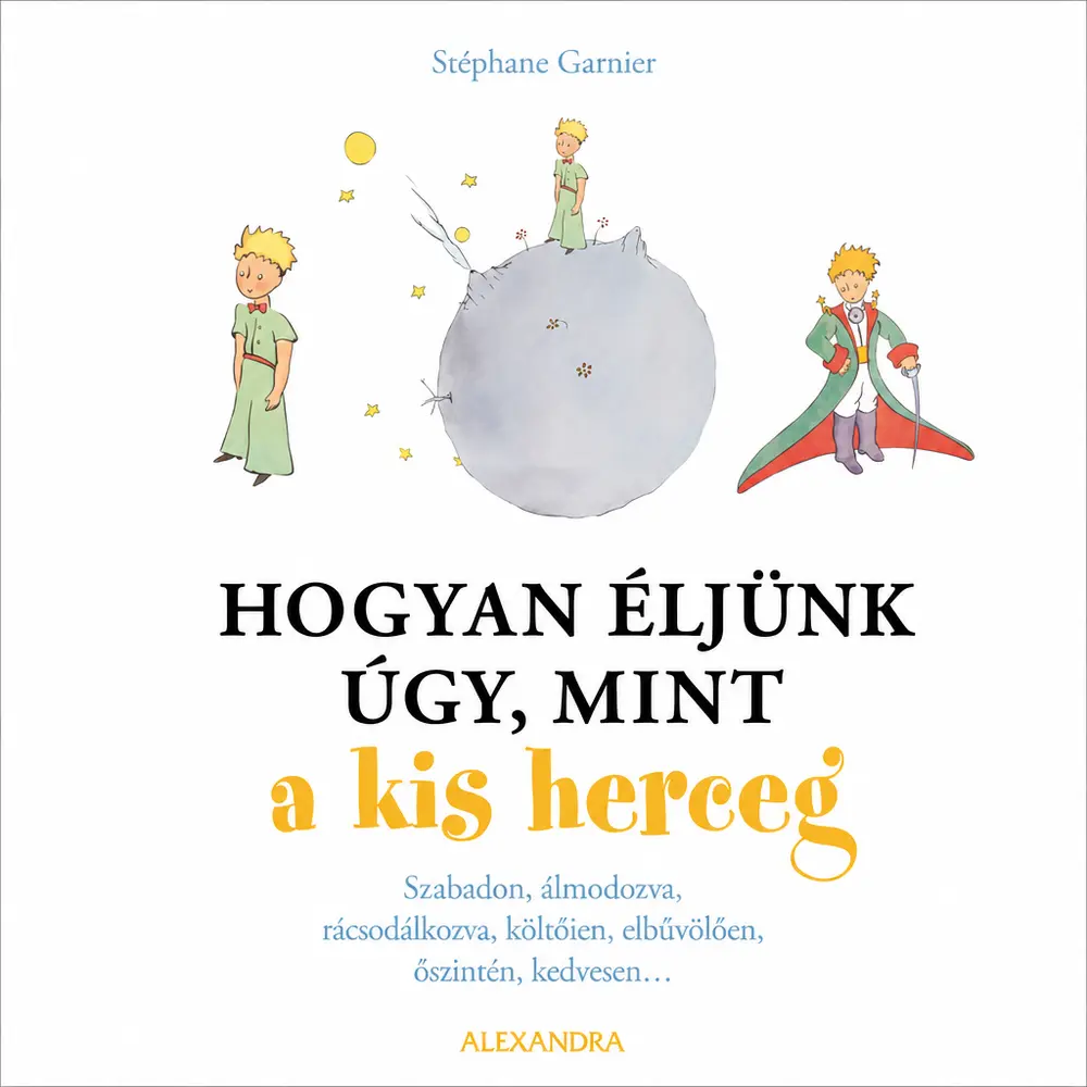 Hogyan éljünk úgy, mint a kis herceg - Hangoskönyv