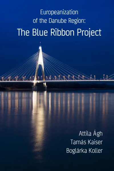 Europeanization of the Danube Region: The Blue Ribbon Project könyv borító