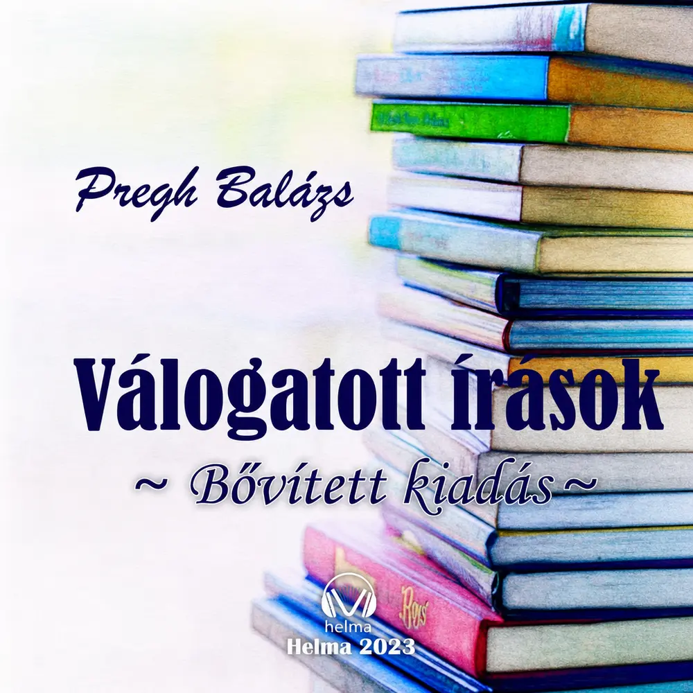 Válogatott írásai - bővített kiadás - Hangoskönyv