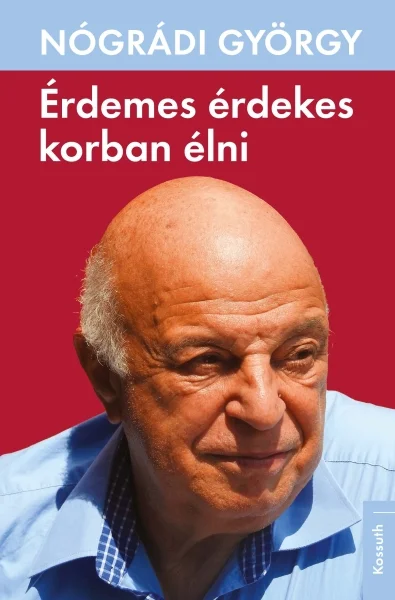 Érdemes érdekes korban élni - Hangoskönyv