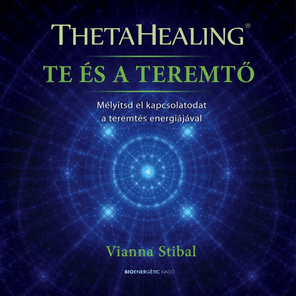 ThetaHealing - Te és a teremtő
