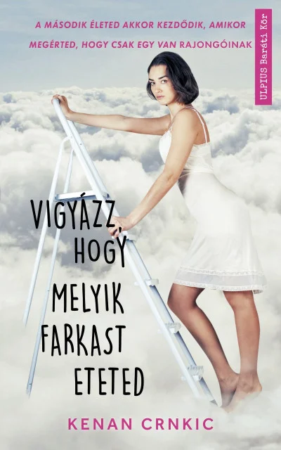 Vigyázz, hogy melyik farkast eteted könyv borító