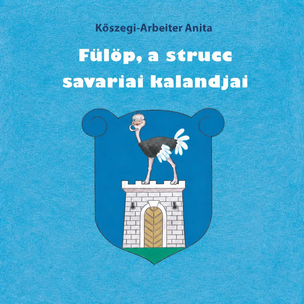 Fülöp, a strucc savariai kalandjai - Hangoskönyv