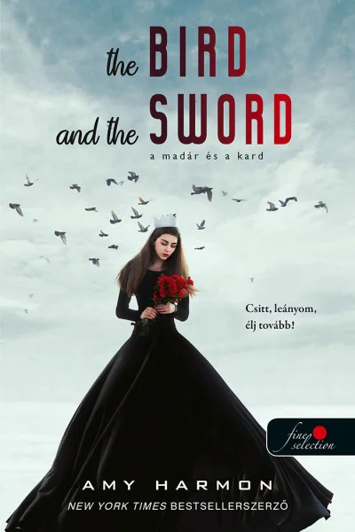 The Bird and the Sword – A madár és a kard (A madár és a kard 1.) könyv borító