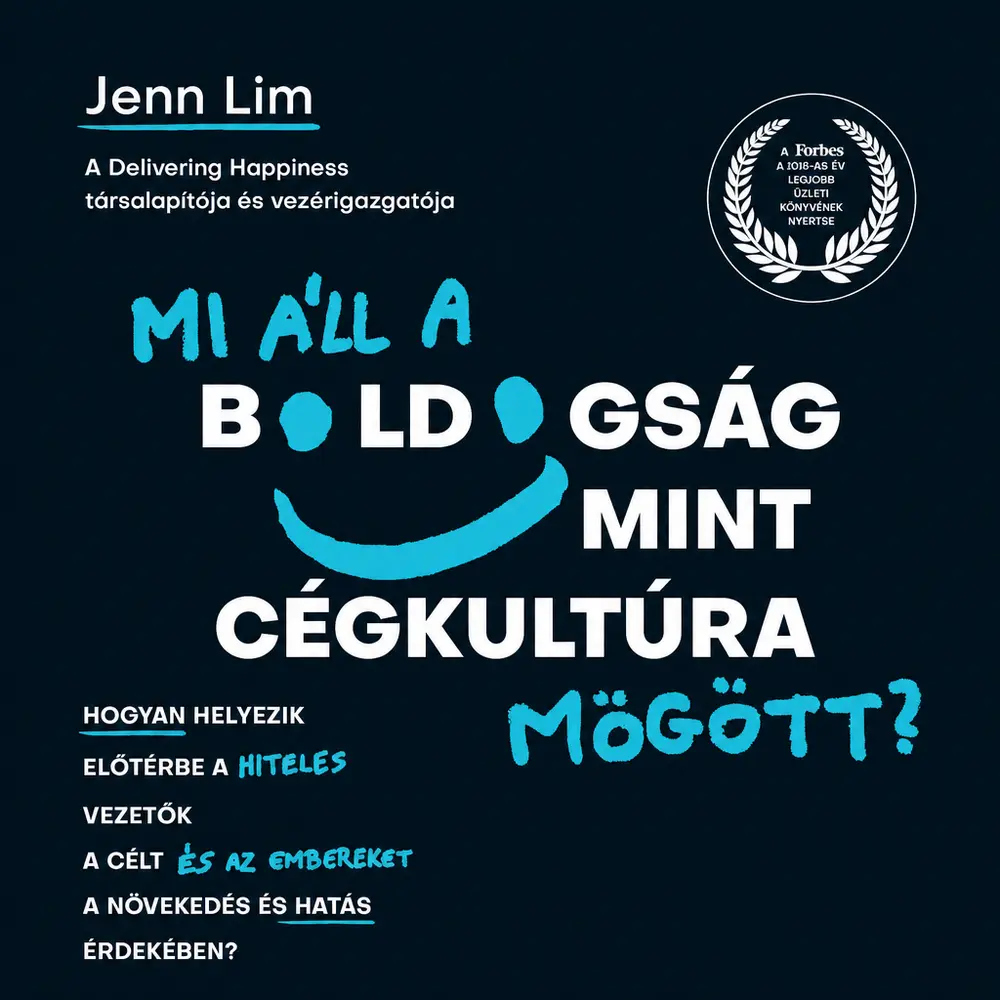 Mi áll a boldogság mint cégkultúra mögött? - Hangoskönyv