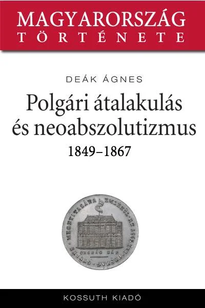 Polgári átalakulás és neoabszolutizmus könyv borító