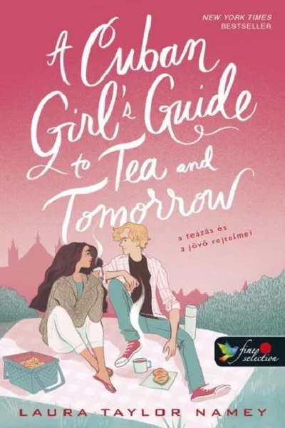 A Cuban Girl’s Guide to Tea and Tomorrow - A teázás és a jövő rejtelmei könyv borító