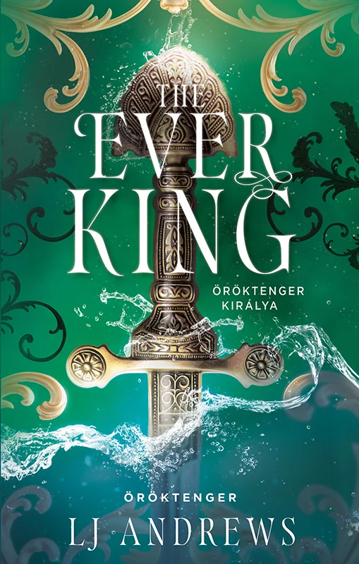 The Ever King – Öröktenger királya könyv borító