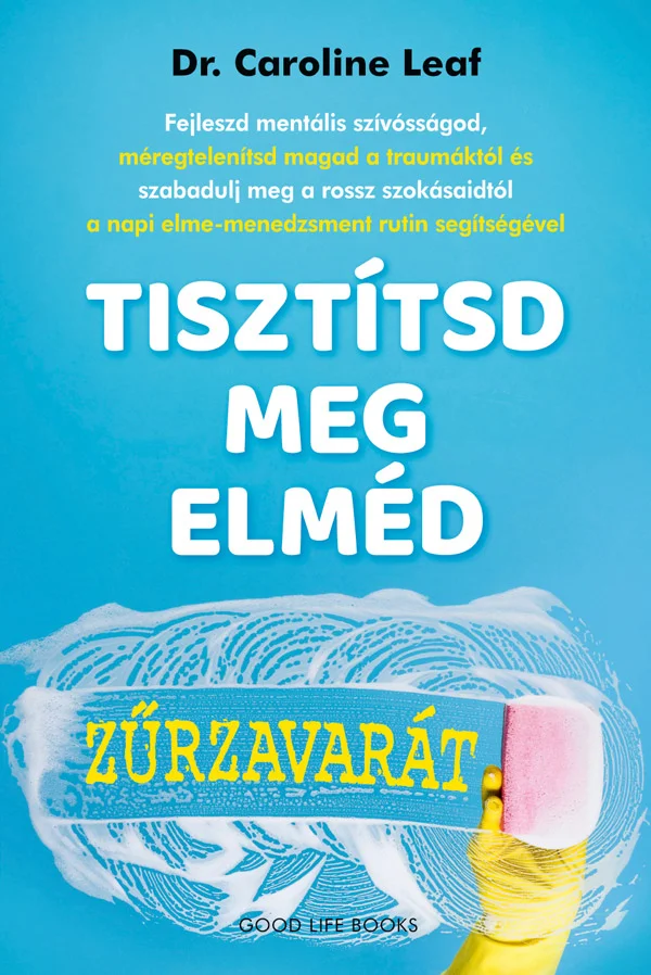 Tisztítsd meg elméd zűrzavarát könyv borító