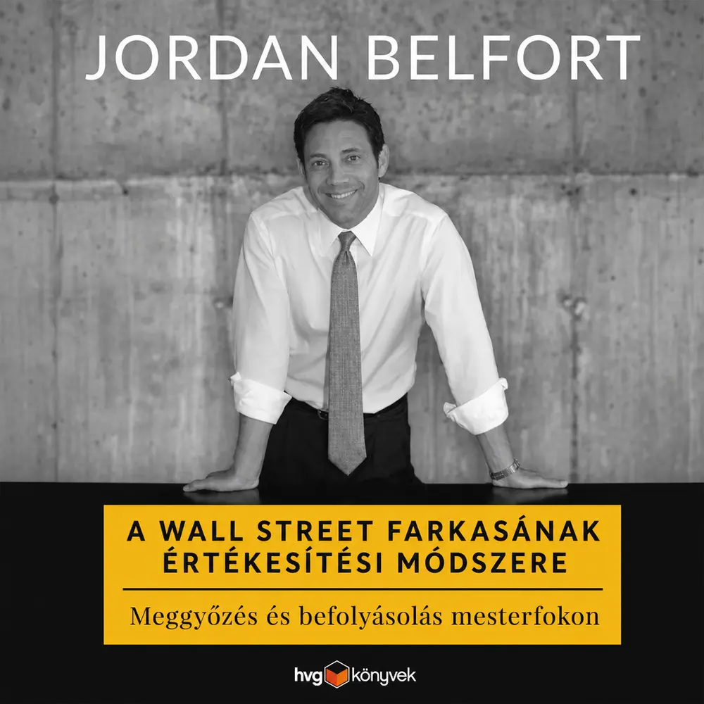 A Wall Street farkasának értékesítési módszere - Hangoskönyv