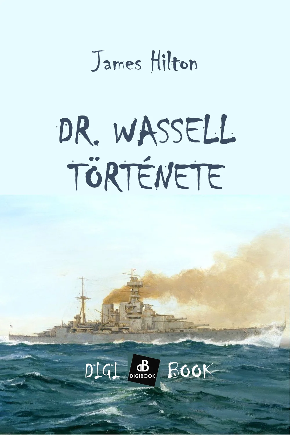 Dr. Wassell története könyv borító