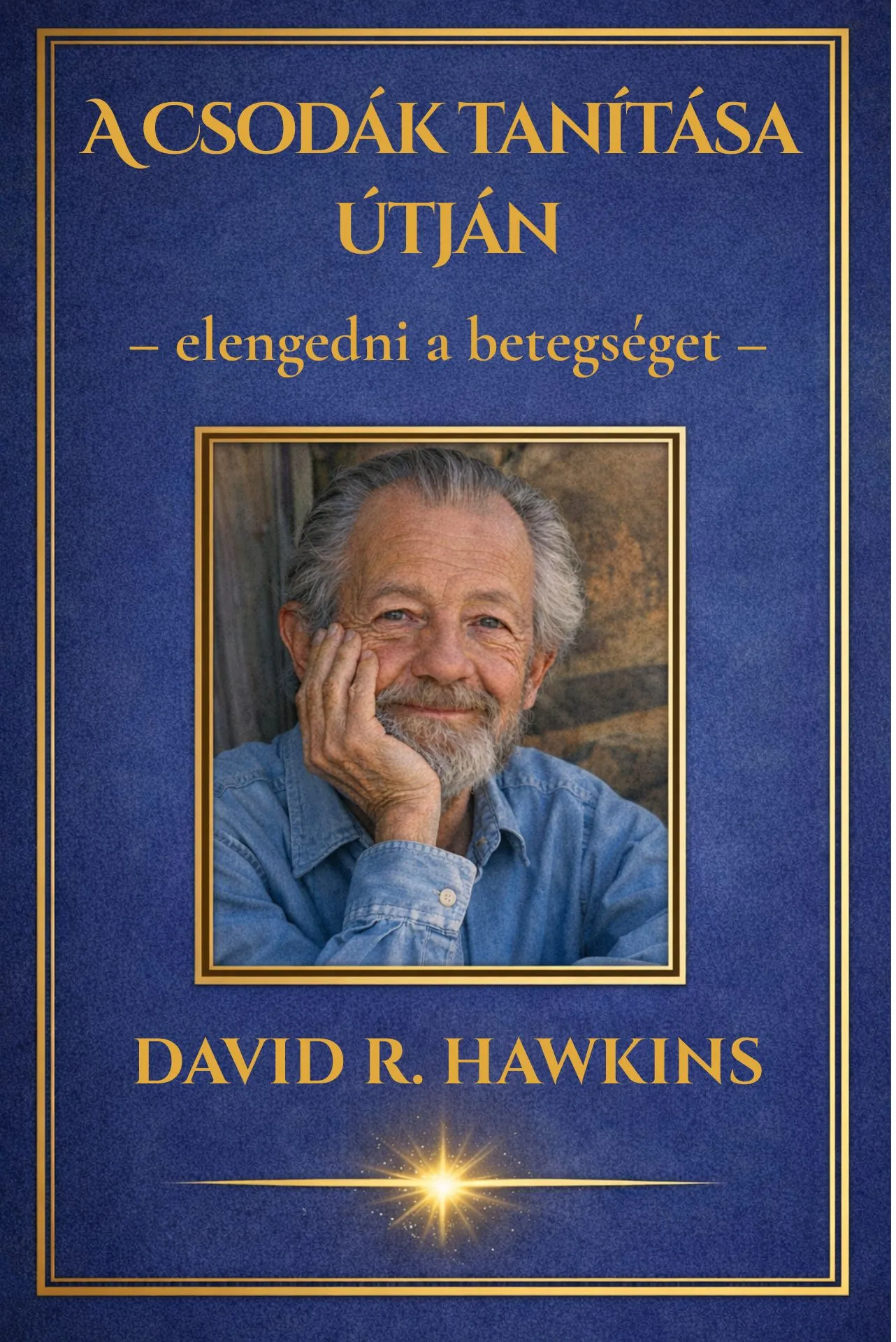 Elengedni a betegséget a Csodák tanítása útján könyv borító