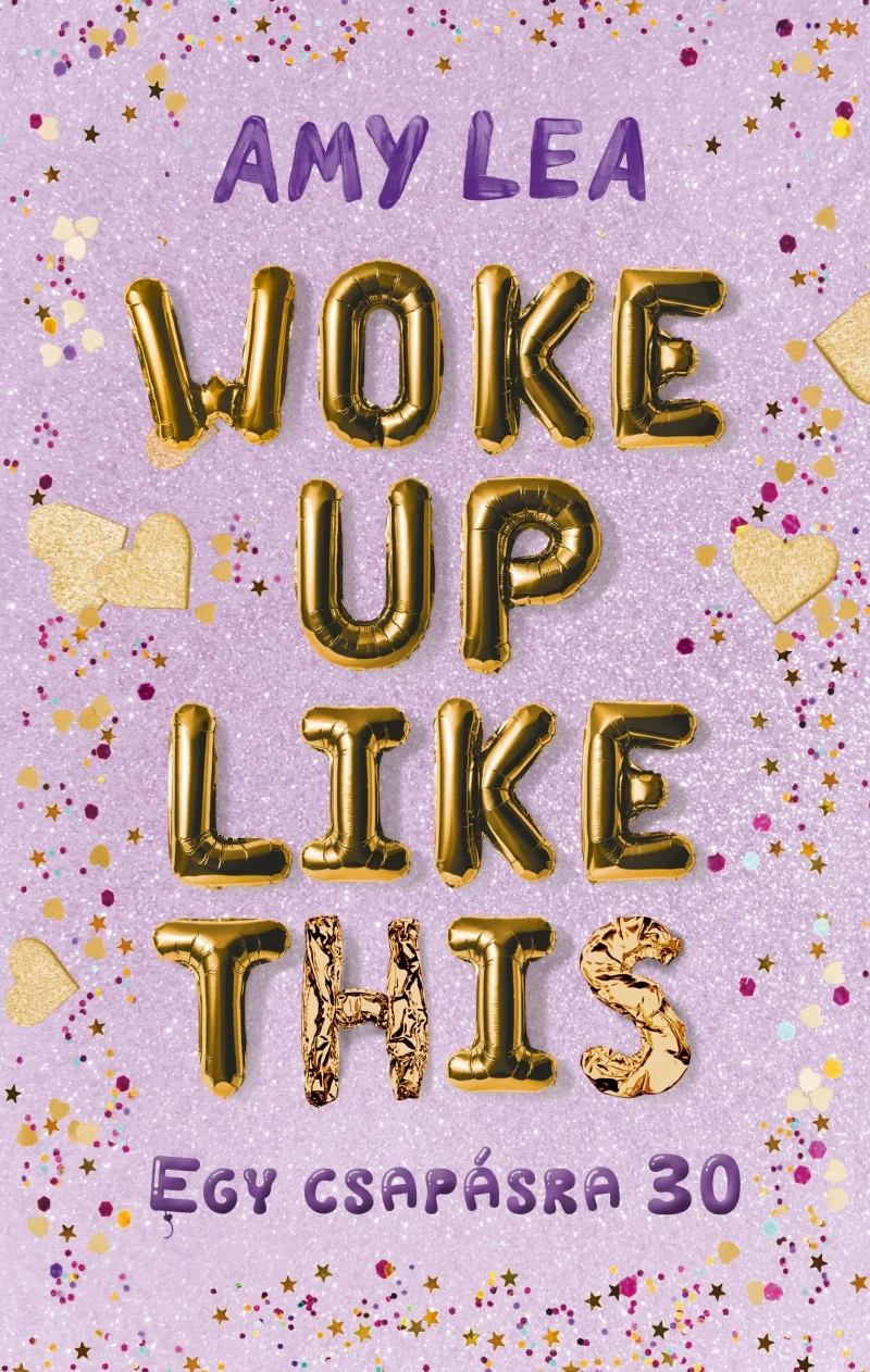 Woke Up Like This - Egy csapásra 30 - Hangoskönyv