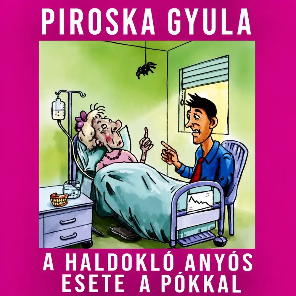 A haldokló anyós esete a pókkal - Hangoskönyv