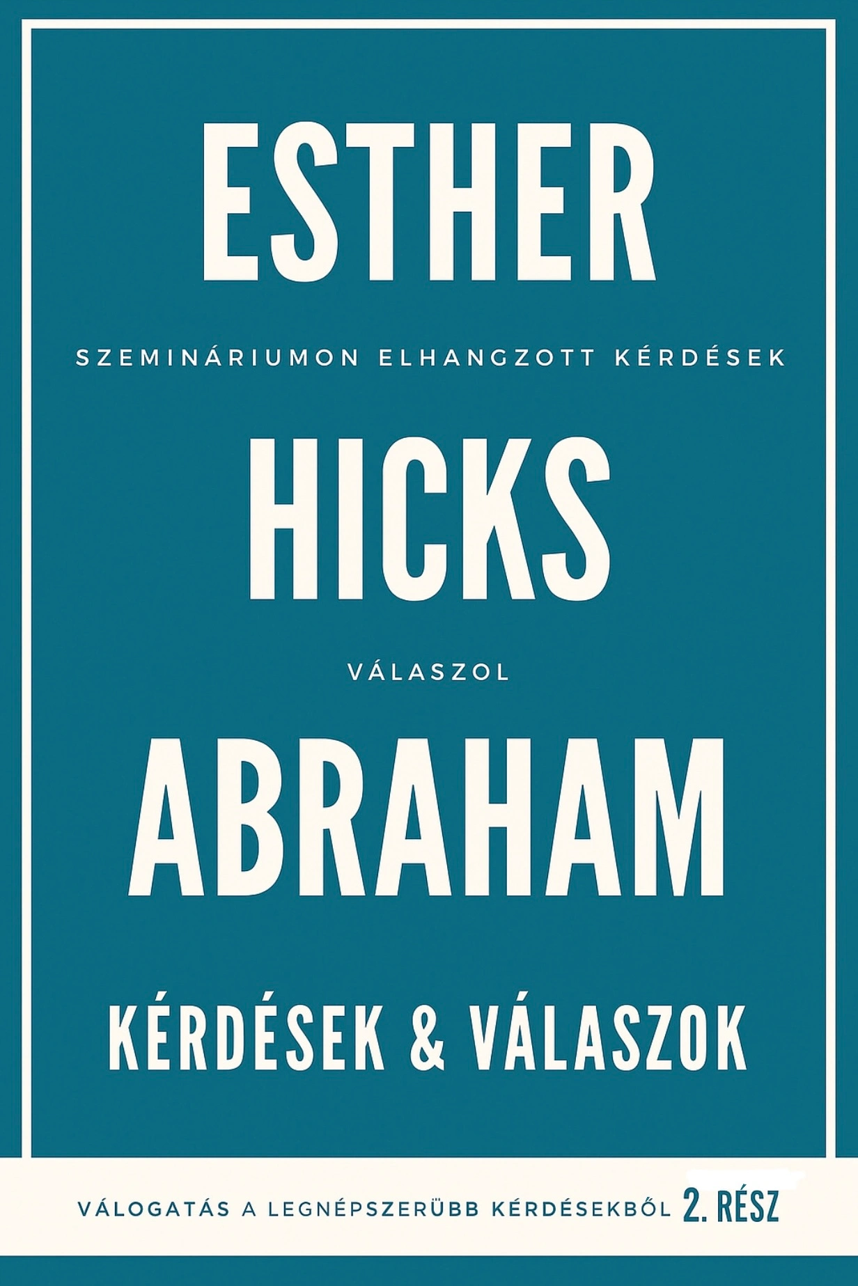 Kérdések és válaszok a vonzás törvényéről 2.  könyv borító