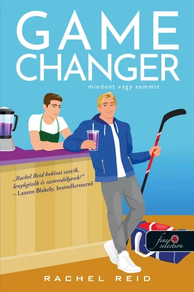 Game Changer - Mindent vagy semmit (Heated Rivalry 1.) könyv borító
