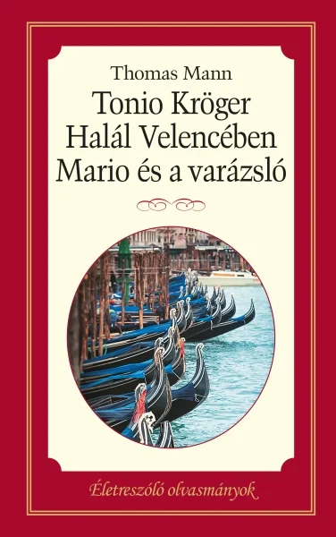 Tonio Kröger - Halál Velencében - Mario és varázsló - Hangoskönyv