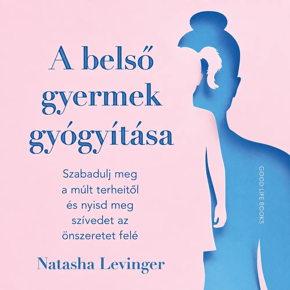 A belső gyermek gyógyítása - Hangoskönyv