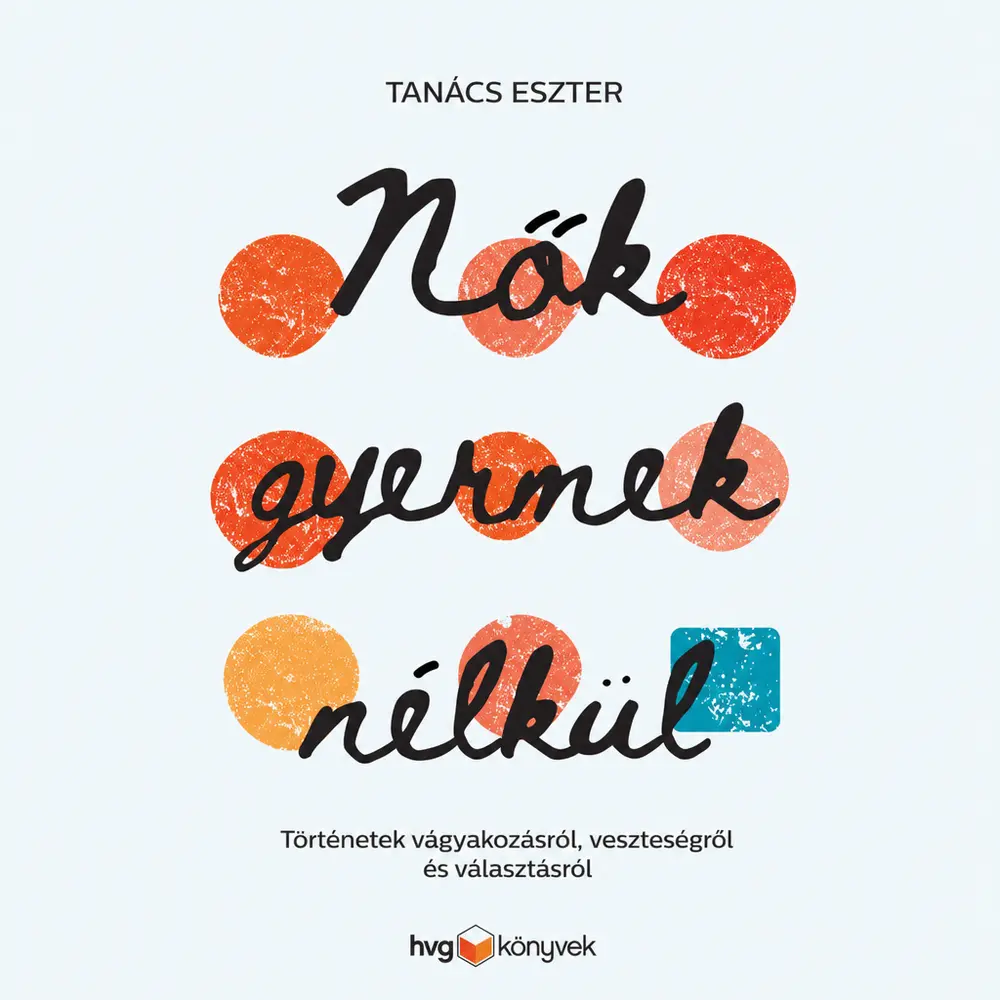 Nők gyermek nélkül - Hangoskönyv