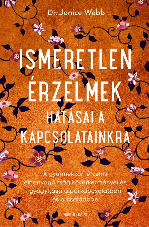 Ismeretlen érzelmek hatásai a kapcsolatainkra könyv borító