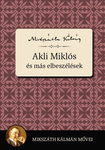 Akli Miklós és más elbeszélések - Hangoskönyv