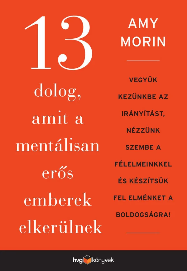 13 dolog, amit a mentálisan erős emberek elkerülnek könyv borító